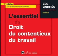 Cover of the book L'ESSENTIEL DU CONTENTIEUX DU TRAVAIL