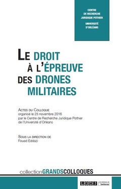 Couverture de l’ouvrage LE DROIT A L'EPREUVE DES DRONES MILITAIRES