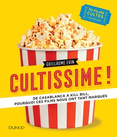 Couverture de l’ouvrage Cultissime! - De Casablanca à Kill Bill, pourquoi ces films nous ont tant marqués