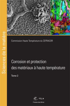 Couverture de l’ouvrage Corrosion et protection des matériaux à haute température - Tome 2