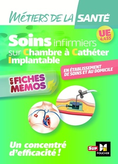 Cover of the book Métiers de la santé - Soins infirmiers - Cathéter à chambre implantable - UE 4.4 S5