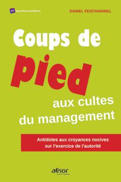 Cover of the book Coups de pied aux cultes du management