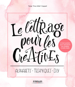 Cover of the book Le lettrage pour les créatives