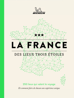 Cover of the book La France des lieux trois étoiles