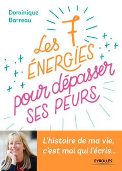 Cover of the book Les 7 énergies pour dépasser ses peurs