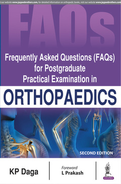 Couverture de l’ouvrage Frequently Asked Questions (FAQs) for Postgraduate Practical Examination in Orthopaedics