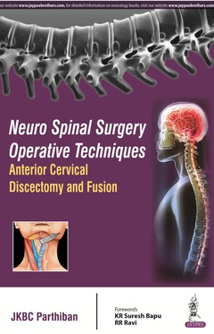 Couverture de l’ouvrage Neuro Spinal Surgery Operative Techniques: Anterior Cervical Discectomy and Fusion