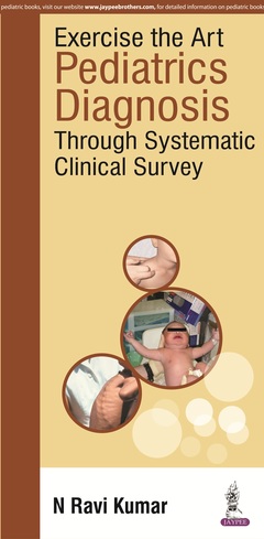 Couverture de l’ouvrage Exercise the Art: Pediatrics Diagnosis through Systematic Clinical Survey