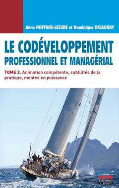 Cover of the book Le codéveloppement professionnel et managérial - Tome 2