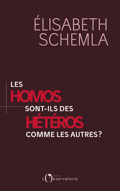 Couverture de l’ouvrage Les homos sont-ils des hétéros comme les autres ?