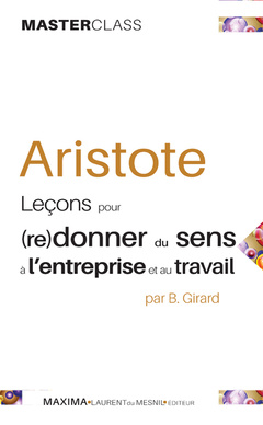 Cover of the book Aristote - leçons pour (re)donner du sens à l'entreprise et au travail - 2e éd.