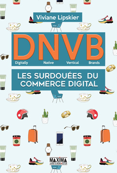 Cover of the book D.N.V.B. : les surdouées du commerce digital (Digitally Natives Vertical Brands)