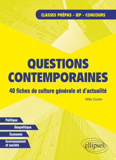 Couverture de l’ouvrage Questions contemporaines. 40 fiches de culture générale et d’actualité