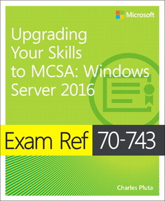 Couverture de l’ouvrage Exam Ref 70-743 Upgrading Your Skills to MCSA