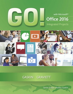 Cover of the book GO! with Microsoft Office 2016 Integrated Projects 