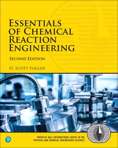 Couverture de l’ouvrage Essentials of Chemical Reaction Engineering