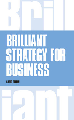 Couverture de l’ouvrage Brilliant Strategy for Business