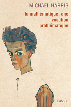 Cover of the book La mathématique, une vocation problématique