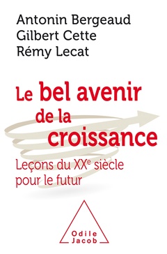 Cover of the book Le Bel avenir de la croissance