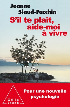 Cover of the book S'il te plait, aide-moi à vivre
