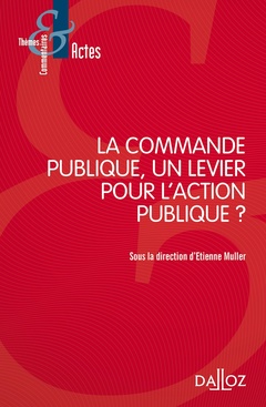 Cover of the book La commande publique, un levier pour l'action publique ?