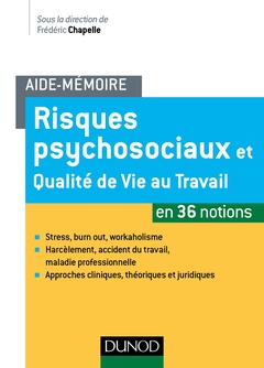 Couverture de l’ouvrage Aide-mémoire - Risques psychosociaux et qualité de vie au travail - en 36 notions