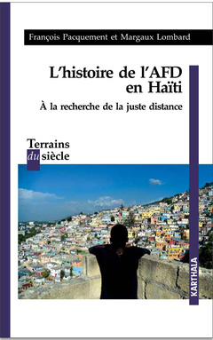 Couverture de l’ouvrage L'histoire de l'AFD en Haïti - à la recherche de la juste distance