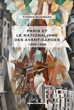 Couverture de l’ouvrage Paris et le nationalisme des avant-gardes