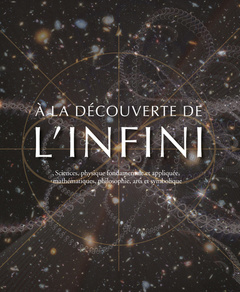 Cover of the book A la découverte de l'infini - Sciences, physique fondamentale et appliquée, mathématiques, philosoph