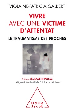 Cover of the book Vivre avec une victime d'attentat