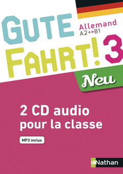 Cover of the book Gute Fahrt! 3 Neu Coffret 2 CD classe 2018
