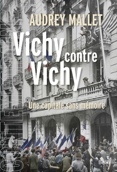 Couverture de l’ouvrage Vichy contre Vichy