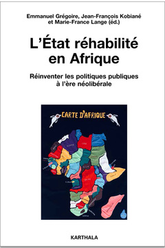 Couverture de l’ouvrage L'État réhabilité en Afrique - réinventer les politiques publiques à l'ère néolibérale