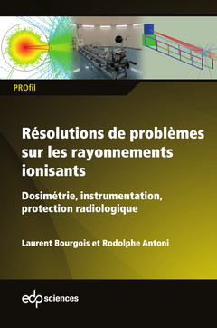 Couverture de l’ouvrage Résolutions de problèmes sur les rayonnements ionisants