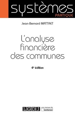 Couverture de l’ouvrage L'ANALYSE FINANCIERE DES COMMUNES - 4EME EDITION