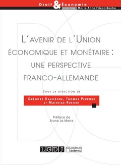 Couverture de l’ouvrage L'AVENIR DE L'UNION ECONOMIQUE ET MONETAIRE : UNE PERSPECTIVE FRANCO-ALLEMANDE