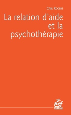 Couverture de l’ouvrage La relation d'aide et la psychothérapie