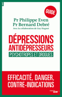 Couverture de l’ouvrage Dépressions, antidépresseurs - Psychotropes et drogues