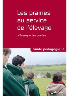 Cover of the book Les prairies au service de l'élevage : Guide pédagogique
