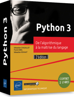 Couverture de l’ouvrage Python 3 - Coffret de 2 livres : De l'algorithmique à la maîtrise du langage (2e édition)
