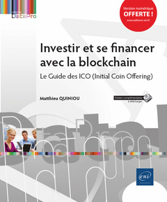 Couverture de l’ouvrage Investir et se financer avec la blockchain - Le Guide des ICO (Initial Coin Offering)