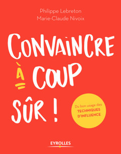 Cover of the book Convaincre à coup sûr