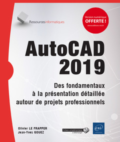 Cover of the book AutoCAD 2019 - Des fondamentaux à la présentation détaillée autour de projets professionnels