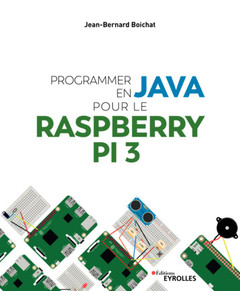 Couverture de l’ouvrage Programmer en Java pour le Raspberry Pi 3