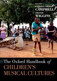 Couverture de l’ouvrage The Oxford Handbook of Children's Musical Cultures
