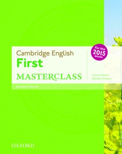 Couverture de l’ouvrage CAMBRIDGE ENGLISH FIRST MASTERCLASS: STUDENT'S BOOK
