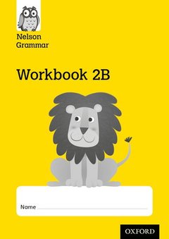 Couverture de l’ouvrage Nelson Grammar Workbook 2B Year 2/P3 Pack of 10