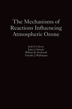 Couverture de l’ouvrage The Mechanisms of Reactions Influencing Atmospheric Ozone