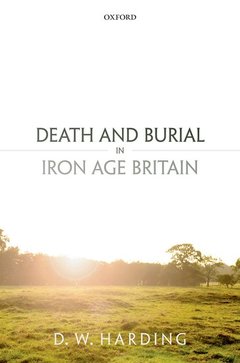 Couverture de l’ouvrage Death and Burial in Iron Age Britain