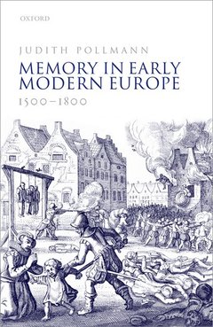 Couverture de l’ouvrage Memory in Early Modern Europe, 1500-1800